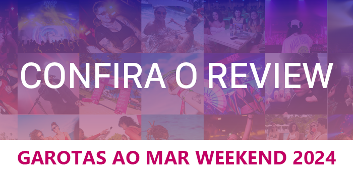 Garotas ao Mar Weekend - 2024